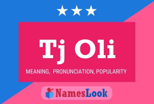 Tj Oli Name Poster