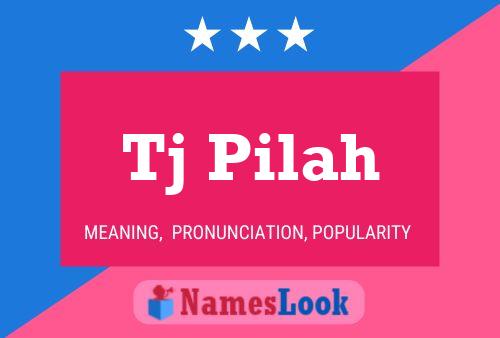 Tj Pilah Name Poster