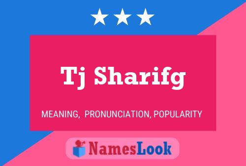 Tj Sharifg Name Poster