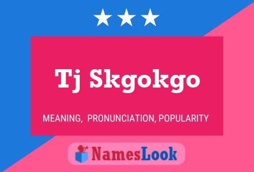 Tj Skgokgo Name Poster