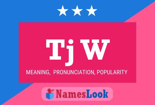 Tj W Name Poster