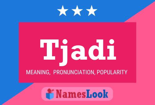 Tjadi Name Poster