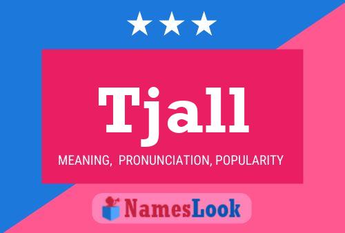 Tjall Name Poster