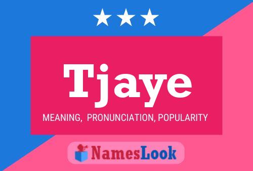 Tjaye Name Poster