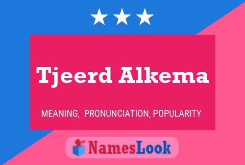 Tjeerd Alkema Name Poster