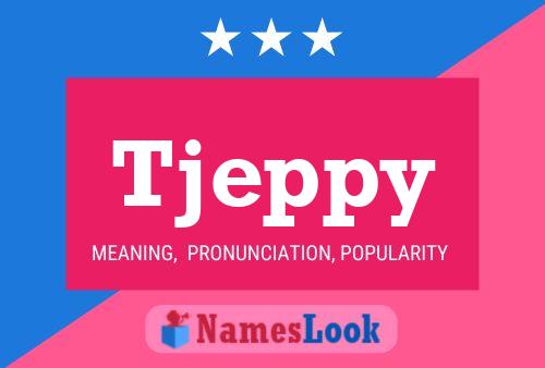 Tjeppy Name Poster