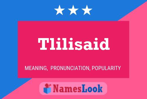 Tlilisaid Name Poster