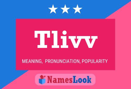 Tlivv Name Poster