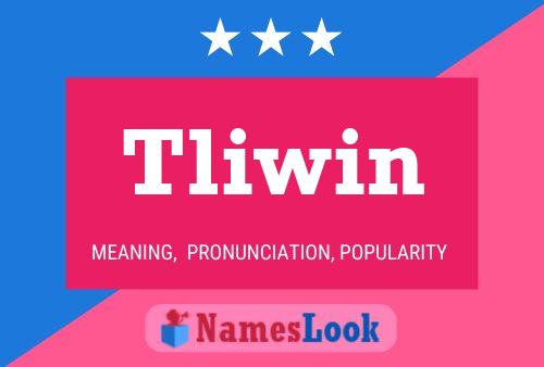 Tliwin Name Poster