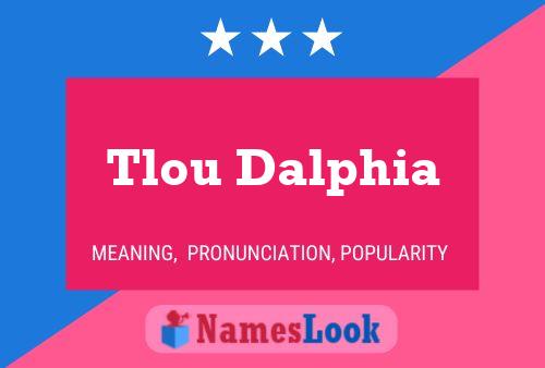 Tlou Dalphia Name Poster