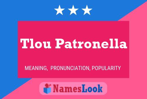 Tlou Patronella Name Poster