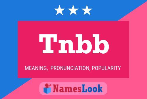 Tnbb Name Poster