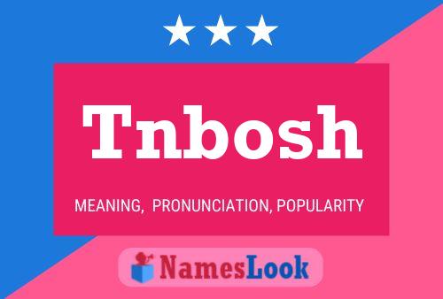 Tnbosh Name Poster