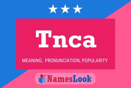 Tnca Name Poster