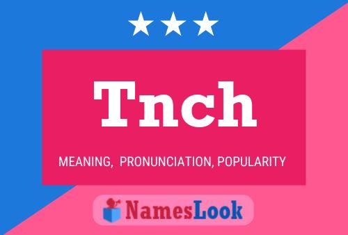 Tnch Name Poster