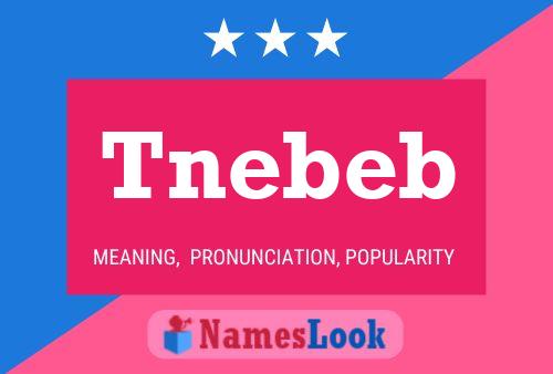 Tnebeb Name Poster