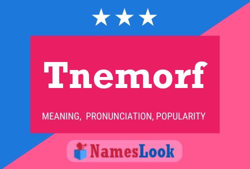 Tnemorf Name Poster