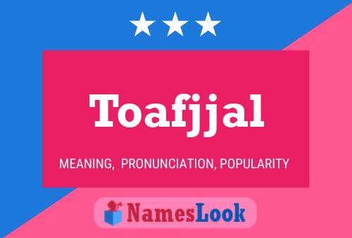 Toafjjal Name Poster