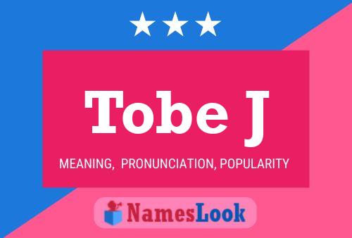 Tobe J Name Poster