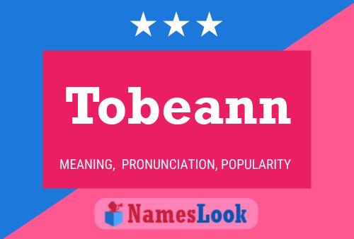 Tobeann Name Poster