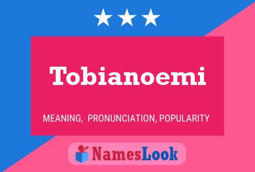 Tobianoemi Name Poster