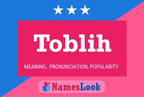 Toblih Name Poster