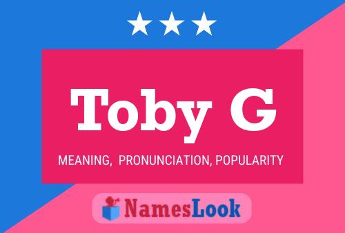 Toby G Name Poster