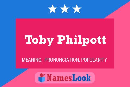 Toby Philpott Name Poster