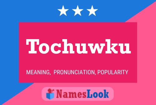 Tochuwku Name Poster