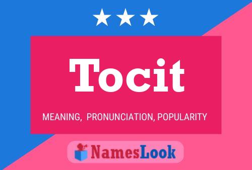 Tocit Name Poster