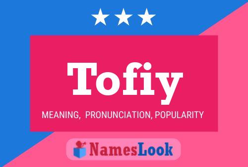 Tofiy Name Poster