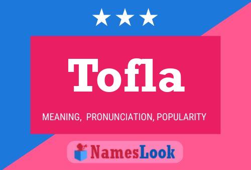 Tofla Name Poster