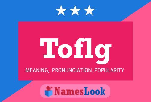 Toflg Name Poster