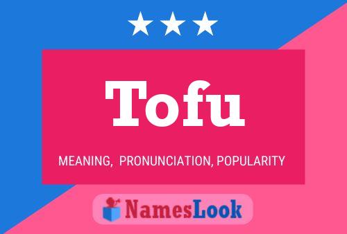 Tofu Name Poster