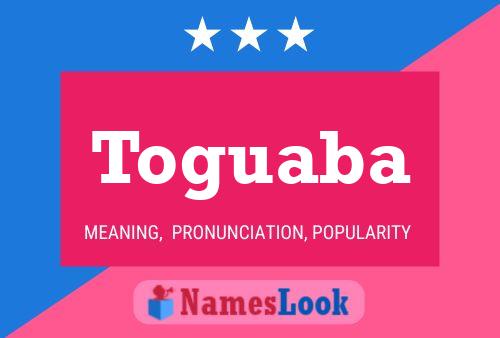 Toguaba Name Poster