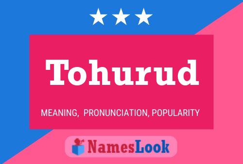 Tohurud Name Poster