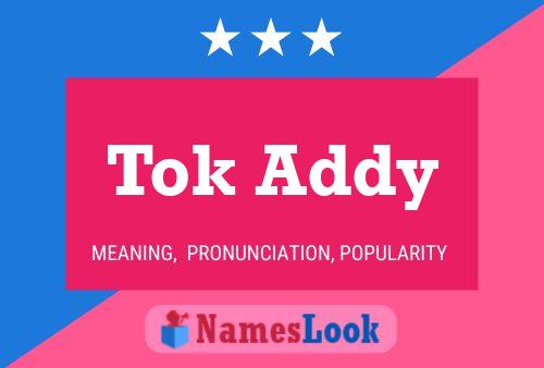 Tok Addy Name Poster