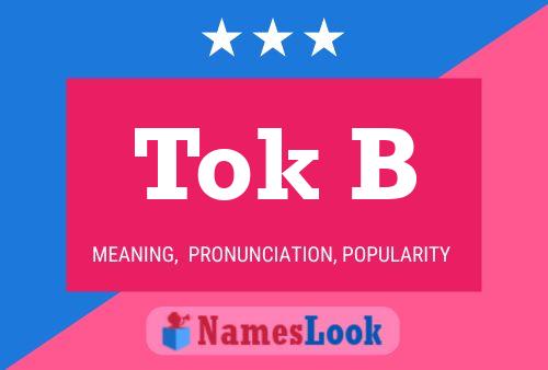 Tok B Name Poster