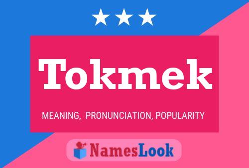 Tokmek Name Poster