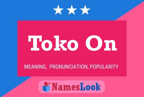 Toko On Name Poster