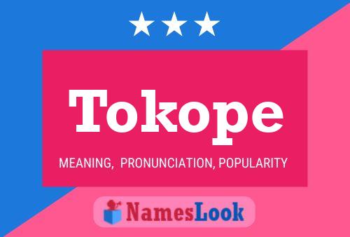 Tokope Name Poster