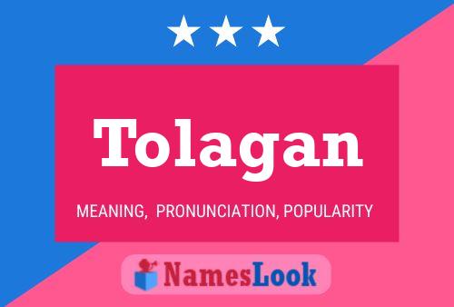 Tolagan Name Poster