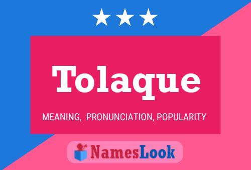 Tolaque Name Poster