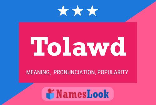 Tolawd Name Poster