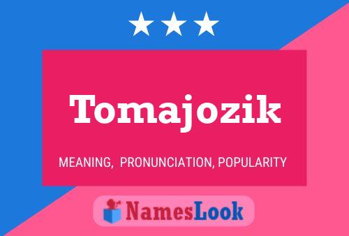 Tomajozik Name Poster