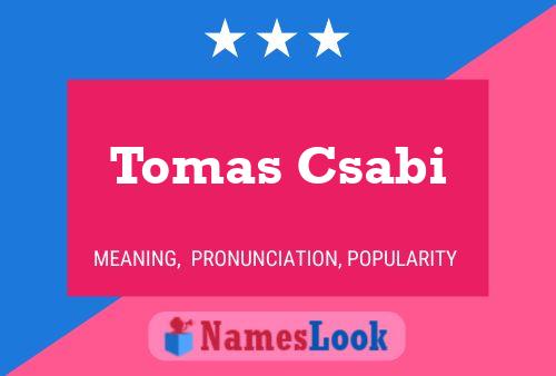 Tomas Csabi Name Poster