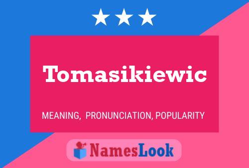 Tomasikiewic Name Poster