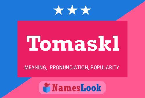 Tomaskl Name Poster