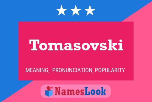 Tomasovski Name Poster