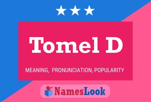 Tomel D Name Poster